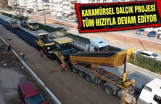 Karamürsel Dalçık projesi tüm hızıyla devam ediyor