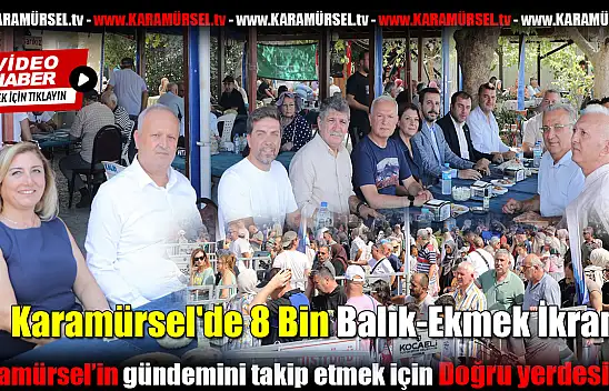 Karamürsel'de 8 Bin Balık-Ekmek İkramı!