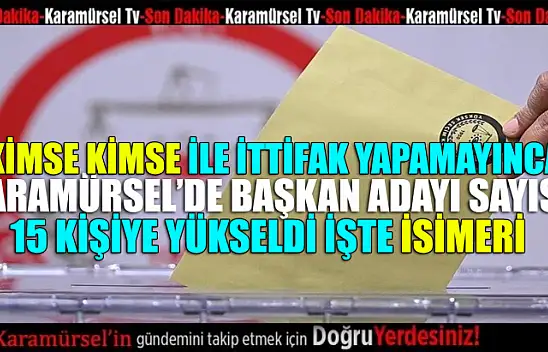 Karamürsel'de aday sayısı 15 oldu