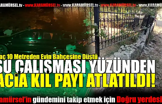 Karamürsel'de Araç 10 Metreden Evin Bahçesine Düştü!