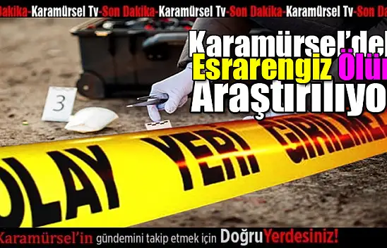 Karamürsel'de Esrarengiz Ölüm