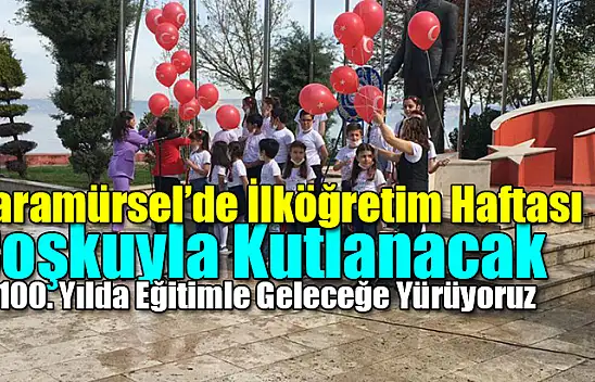 Karamürsel'de İlköğretim Haftası Coşkuyla Kutlanacak