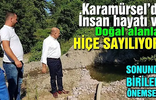 Karamürsel'de İnsan hayatı ve doğa tehlike altında