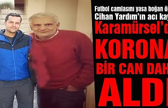 Karamürsel'de korona bir can daha aldı!