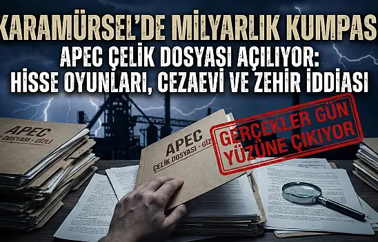 ​KARAMÜRSEL'DE MİLYARLIK KUMPAS!