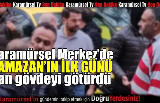Ramazan'ın ilk gününde kan gövdeyi götürdü