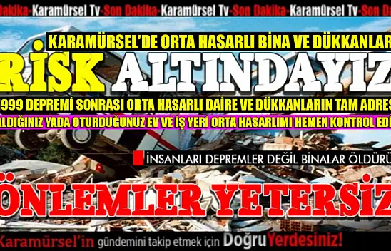Karamürsel'deki orta hasarlı bina ve iş yerlerinin tam listesi