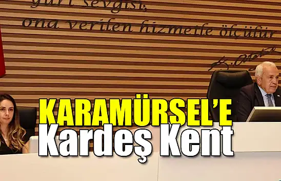 Karamürsel'e Kardeş kent Geliyor!