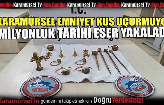 Karamürsel Emniyet milyonluk tarihi eser yakaladı