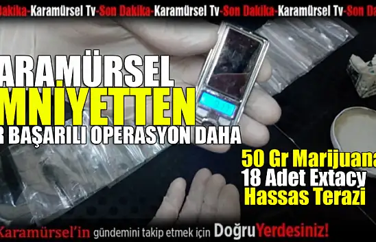Karamürsel Emniyet uyuşturucunun kökünü kazıyor