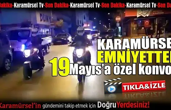 Karamürsel Emniyetinden 19 Mayıs'a özel konvoy