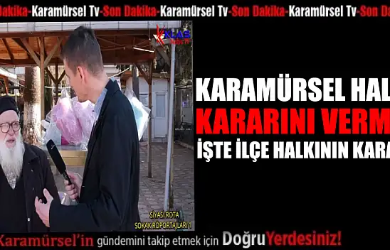 Karamürsel halkı belediye başkanına karar vermiş