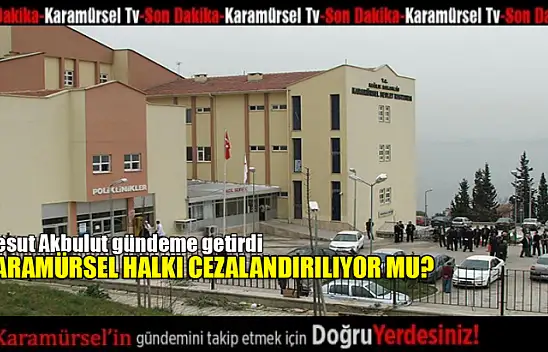 Karamürsel halkı neden cezalandırılıyor ?