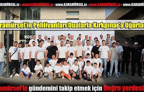 Karamürsel'in Pehlivanları Dualarla Kırkpınar'a Uğurlandı