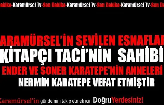 Karamürsel'in sevilen esnafları annelerini kaybetti 