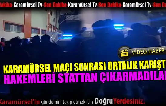 Karamürsel Maçı sonrası hakemleri dışarı çıkarmadılar!