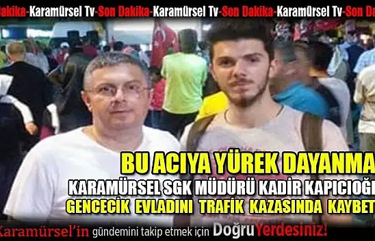 Karamürsel SGK Müdürü'nün oğlu kazada yaşamını kaybetti!