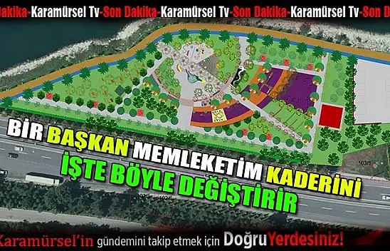 Karamürsel Türkiye'nin en özel ilçesi olma yolunda