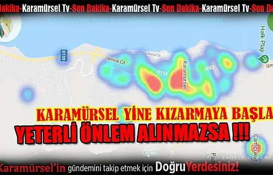 Karamürsel yine kızarmaya başladı!