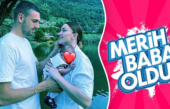 Karamürselli Merih Demiral baba oldu