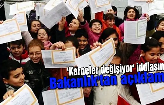 Karneler değişiyor mu? iddiasına Bakanlık'tan açıklama