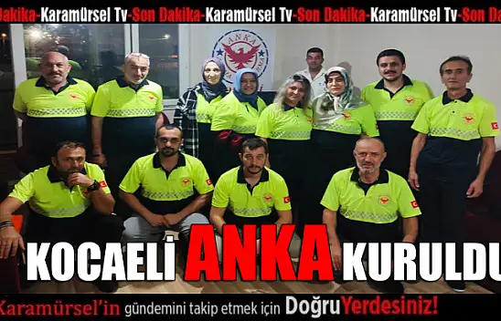 Kocaeli ANKA kuruldu