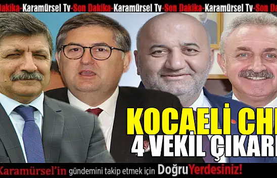 Kocaeli CHP 4 vekil çıkardı!