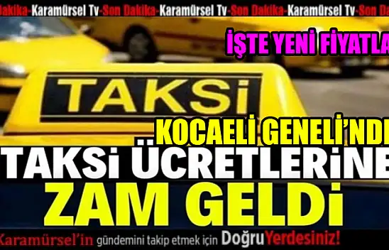 Kocaeli genelinde taksi ücretlerine zam geldi!
