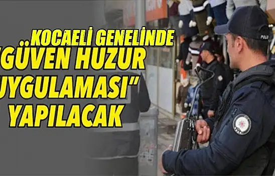 Kocaeli'nin her yerinde genel denetim yapılacak!