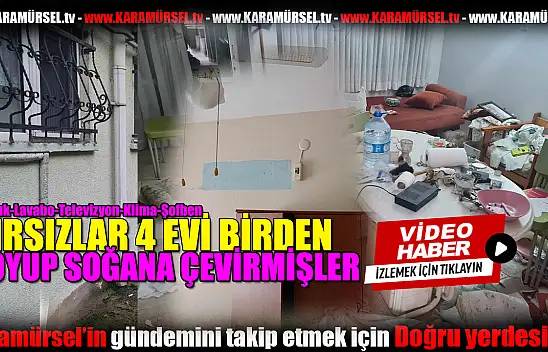 Korkunç Hırsızlık Olayı: Dört Evi birden soydular!