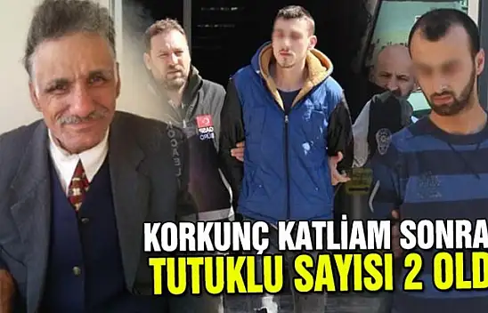 Korkunç katliam sonrası tutuklu sayısı 2 oldu