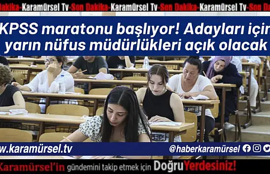 KPSS Maratonu Başlıyor! Yarın Nüfus Müdürlükleri Açık Olacak