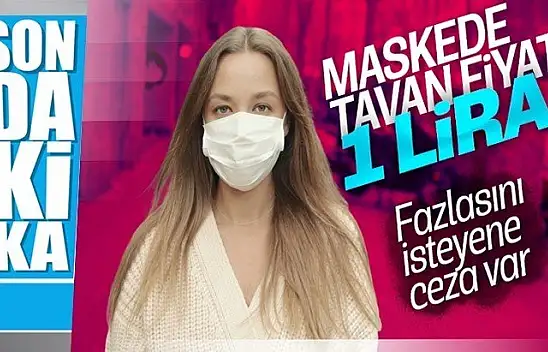 Maskelerde tavan fiyat 1 lira olarak belirlendi