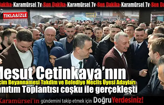 Mesut Çetinkaya, coşku ile karşılandı