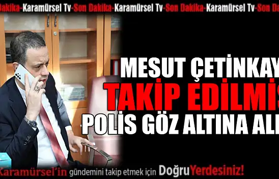 Mesut Çetinkaya polise teslim etti