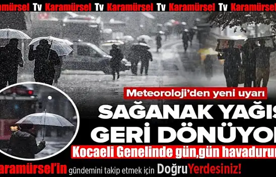 Meteoroloji gün gün uyardı, sağanak yağış geliyor