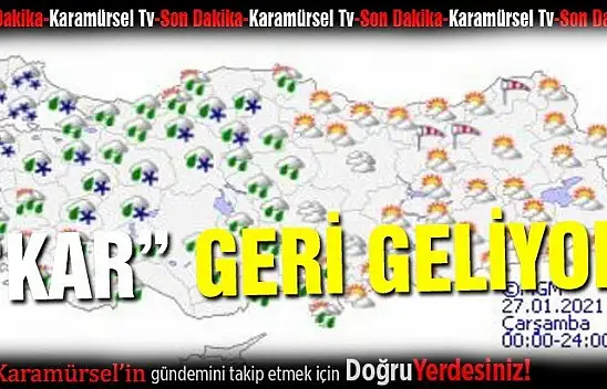 Meteoroloji uyardı: Kar geri geliyor
