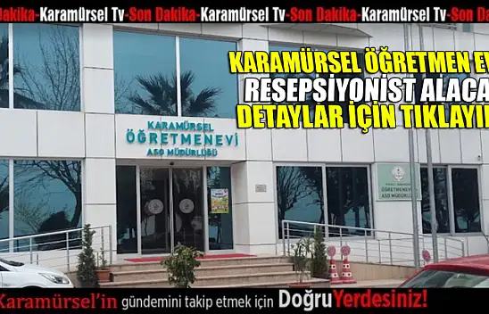 Öğretmenevi Resepsiyonist Olarak Katılın – Hemen Başvurun!