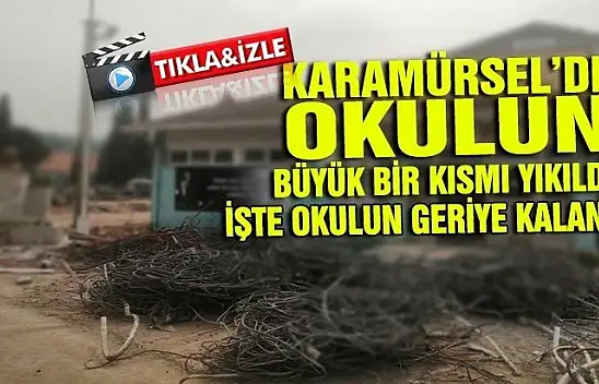 Okulun büyük kısmı yıkıldı