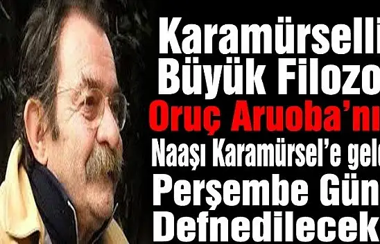 Oruç Aruoba'nın naaşı memleketine geldi