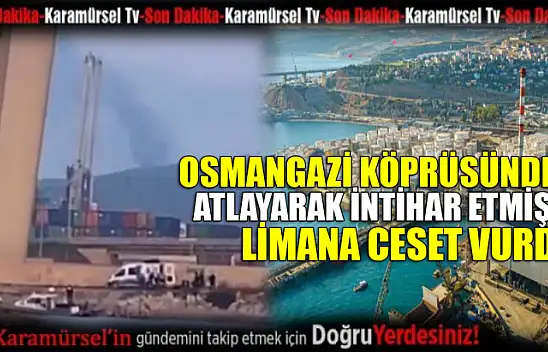 Osmangazi Köprüsü'nde artan intiharlar dikkat çekti