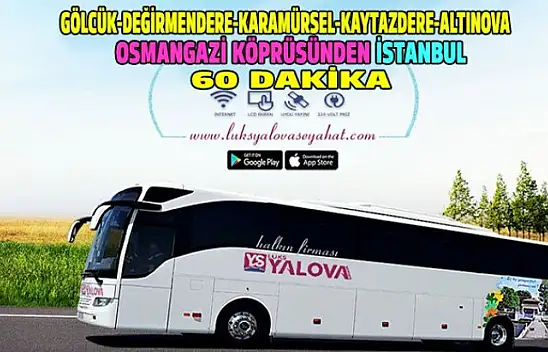 OSMANGAZİ KÖPRÜSÜ'NDEN HAREM ARTIK 60 DK