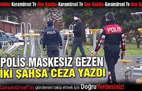 Parkta maskesiz dolaşan 2 şahsa para cezası