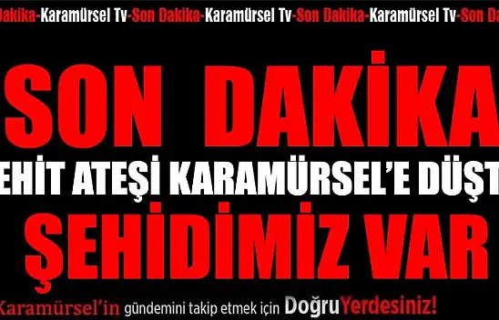 ŞEHİT ATEŞİ KARAMÜRSEL'E DÜŞTÜ