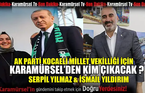 Serpil Yılmaz mı ? İsmail Yıldırım mı ?