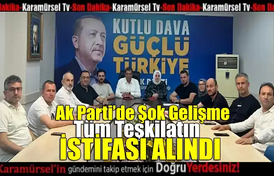 Şok Gelişme: Karamürsel Teşkilatının İstifası Alındı!
