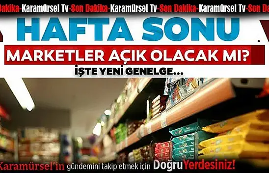 Sokağa çıkma yasağında bakkal ve fırınlar açık mı?