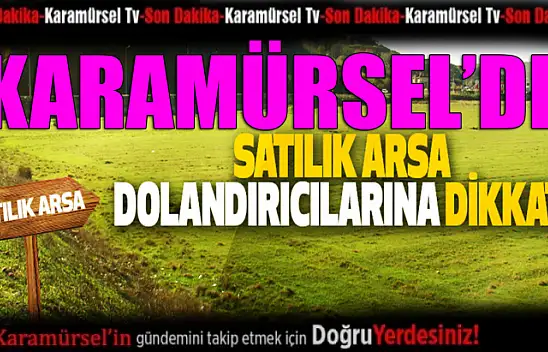 Sosyal Medya Üzerinden Artan Arsa Dolandırıcılığı Olaylarına Dikkat!