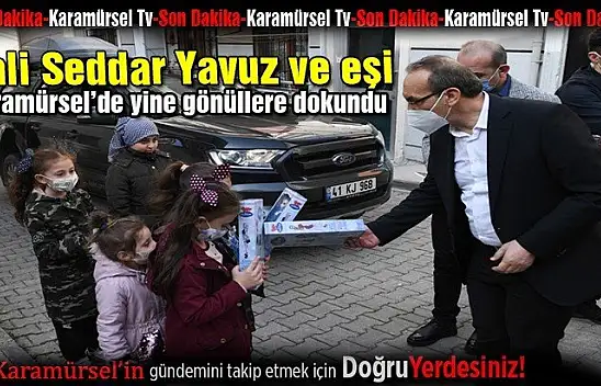 Valimiz ve eşi Karamürsel'de gönülden gönüllere dokundu