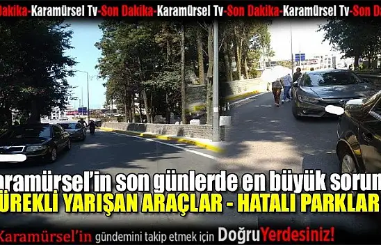 Yarışan araçlar ve hatalı parklar vatandaşı canından bezdirdi!